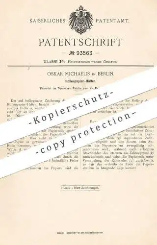 original Patent - Oskar Michaelis , Berlin , 1896 , Rollenpapier-Halter | Toilettenpapier - Halterung | WC , Papier !!