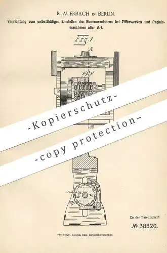 original Patent - R. Auerbach , Berlin , 1886 , Zifferwerk u. Paginiermaschine | Ziffern , Nummern , Druck , Druckerei !