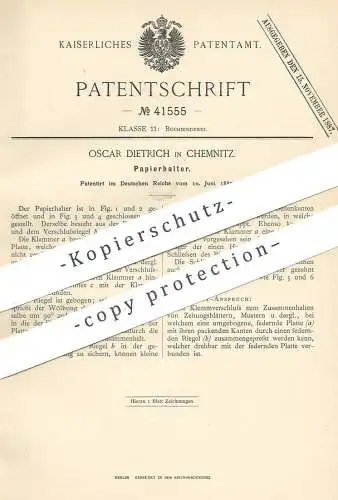 original Patent - Oscar Dietrich , Chemnitz  1887 , Papierhalter | Papier , Papierfabrik , Zeitungen , Buchbinder , Buch