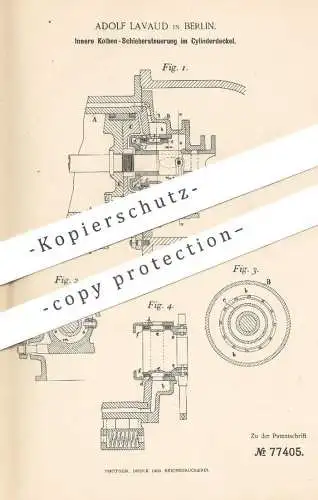 original Patent - Adolf Lavaud , Berlin , 1893 , Kolben - Schiebersteuerung im Zylinderdeckel | Dampfmaschine !!