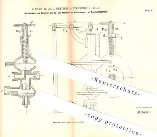 original Patent - A. Hürstel , J. Wetterer , Strassburg / Elsass , 1884 , Druckwasser an Bierdruckapparat | Zapfanlage !