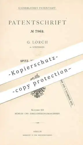 original Patent - G. Lorch , Nürtingen , 1879 , Spitzgang , Schälgang | Getreide , Mehl | Mühle , Mühlen