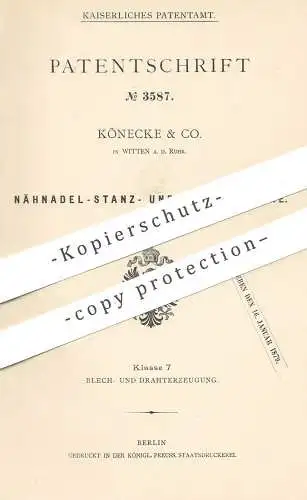 original Patent - Könecke & Co. , Witten / Ruhr , 1878 , Stanz- & Lochmaschine für Nähnadel | Nadel , Nadeln , Schneider