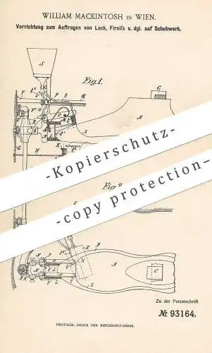 original Patent - William Mackintosh , Wien , Österreich , 1896 , Auftragen von Lack , Firniss auf Schuhwerk | Schuhe !