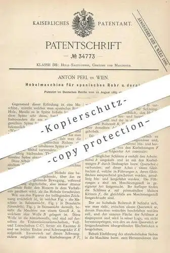 original Patent - Anton Perl , Wien , Österreich , 1885 , Hobelmaschine für spanisches Rohr | Hobel , Holz , Tischler !