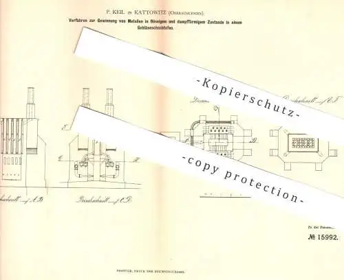 original Patent - P. Keil , Kattowitz , Oberschlesien , 1881 , Gewinnung von Metall in einem Gebläseschachtofen | Ofen !