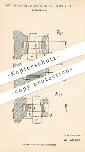 original Patent - Paul Grocholl , Schwientochlowitz , 1903 , Keilverbindung | Keil | Kupplung , Eisenbahn , Motor !!!