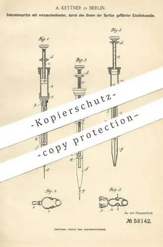 original Patent - A. Kettner , Berlin , 1890 , Subkutanspritze | Spritze , Kanüle | Medizin , Arzt , Krankenhaus !!!