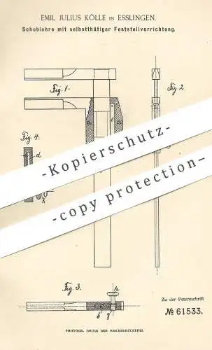 original Patent - Emil Lulius Kölle , Esslingen / Stuttgart , 1891 , Schublehre | Messlehre , Messinstrument !!!