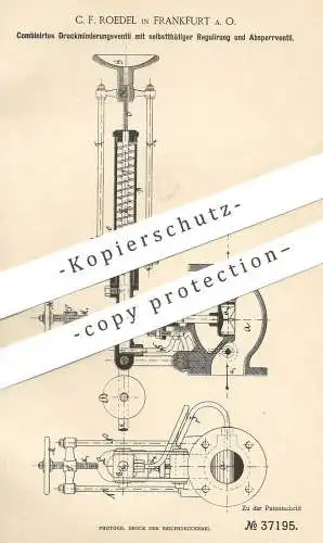 original Patent - C. F. Roedel , Frankfurt / Oder , 1886 , Druckminderungventil | Druckventil | Ventil | Dampfmaschine