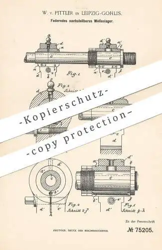 original Patent - W. v. Pittler , Leipzig / Gohlis , 1893 , Federndes nachstellbares Wellenlager | Maschinen - Lager !!