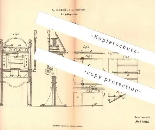 original Patent - C. Buchholz , Krefeld , 1886 , Vergoldepresse | Vergolden | Gold , Blattgold , Buchbinder , Presse !!