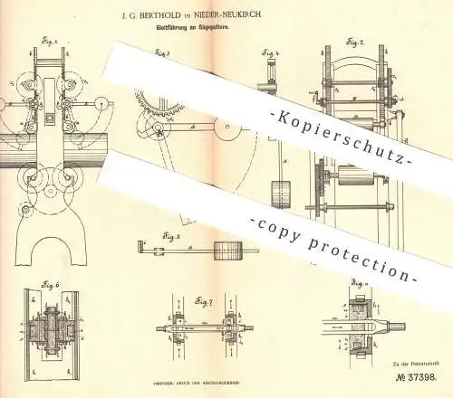 original Patent - J. G. Berthold , Nieder-Neukirch , 1886 , Gleitführung am Sägegatter | Säge - Gatter | Holz , Tischler