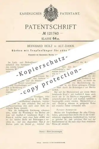 original Patent - Bernhard Holz , Alt Damm | Dabie / Stettin / Polen | 1900 , Büchse mit Tropfenfänger f. Lack , Saft...