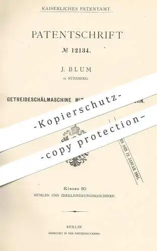 original Patent - J. Blum , Nürnberg , 1880 , Getreideschälmaschine | Getreide Schälmaschine | Mühle , Mühlen | Landwirt