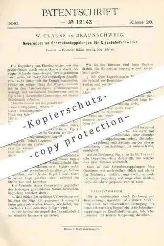 original Patent - W. Clauss , Braunschweig  1880 , Schraubenkupplung für Eisenbahn | Kupplung | Eisenbahnen , Lokomotive