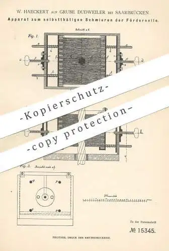 original Patent - W. Haeckert auf Grube Dudweiler / Saarbrücken , 1881 , Schmieren der Förderseile | Bergbau | Bergwerk