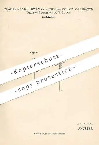 original Patent - Charles Michael Bowman , Lebanon , Pennsylvania USA , 1893 , Zündhölzer | Streichhölzer , Streichholz