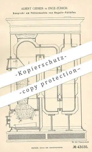 original Patent - Albert Giesker , Enge Zürich , 1887 , Saugrohr am Füllschacht von Regulier- Füllofen | Ofen , Feuerung