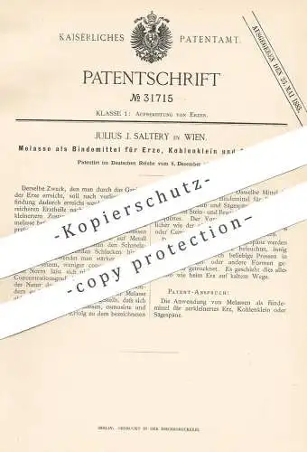 original Patent - Julius J. Saltery , Wien , Österreich , 1884 , Melasse als Bindemittel für Erz , Kohle , Sägespäne !!!