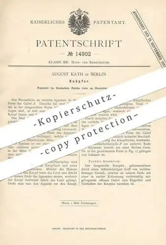 original Patent - August Kath , Berlin , 1880 , Knöpfer | Knopf , Knöpfe | Schuhwerk , Schuhe , Stiefel , Schuster !!!