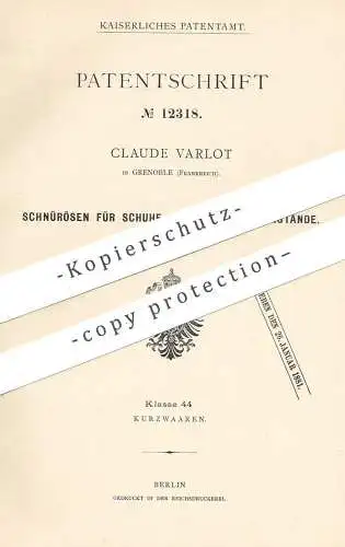 original Patent - Claude Varlot , Grenoble , Frankreich , 1880 , Schnürösen für Schuhe | Ösen , Schuhwerk , Schuster !!