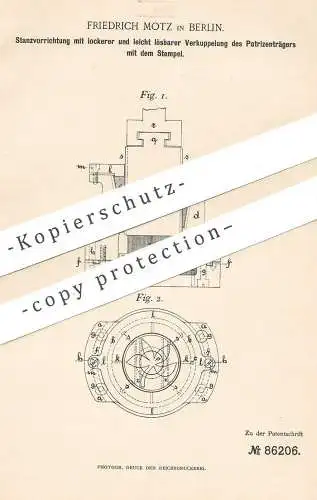 original Patent - Friedrich Motz , Berlin , 1895 , Blech Stanzen | Metall , Draht , Presse , Matrize , Patrize !!