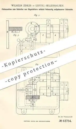 original Patent - Wilhelm Zehler , Leipzig / Sellerhausen , 1891 , Feilmaschine für Sägeblätter | Säge , Feile | Sägen