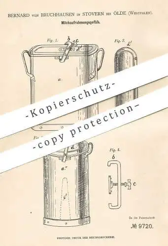 original Patent - Bernard von Bruchhausen , Stovern / Ölde / Rheine , Münster , Westfalen , 1879 , Milchaufrahmungsgefäß