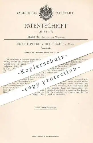 original Patent - Conr. F. Petri , Offenbach / Main , 1892 , Bremsklotz | Bremse , Bremsen | Gummi , Rad , Räder , Wagen