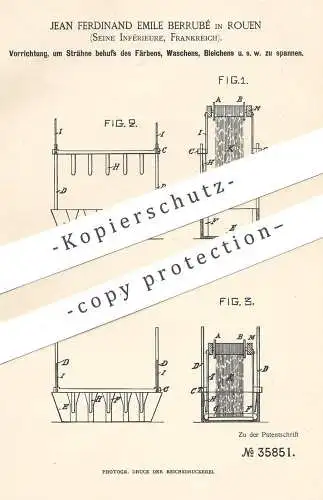 original Patent - Jean Ferdinand Emile Berrubé , Rouen , Seine Inférieure , Frankreich , 1885 | Fasern Färben , Bleichen