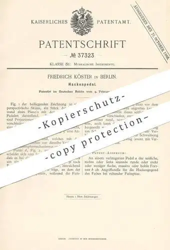 original Patent - Friedrich Köster , Berlin , 1886 , Hackenpedal | Pedal , Klavier , Piano , Flügel , Musikinstrument !!