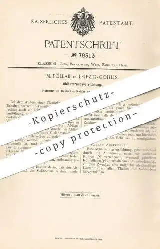 original Patent - M. Pollak , Leipzig / Gohlis , 1893 , Abläuterungsvorrichtung | Abläutern | Filter , Filtern !!!