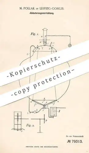 original Patent - M. Pollak , Leipzig / Gohlis , 1893 , Abläuterungsvorrichtung | Abläutern | Filter , Filtern !!!