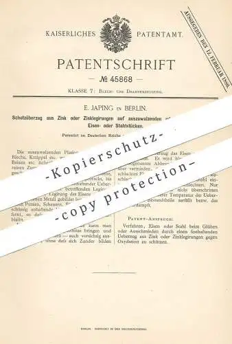 original Patent - E. Japing , Berlin , 1888 , Schutzüberzug aus Zink o. Zinklegierungen | Eisen , Stahl , Blech , Draht