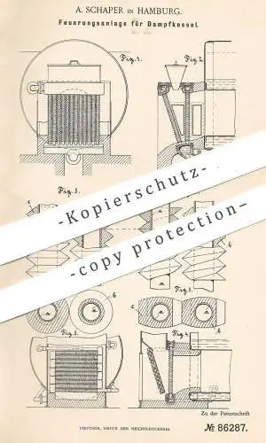 original Patent - A. Schaper , Hamburg , 1895 , Feuerungsanlage für Dampfkessel | Kessel , Feuerung | Heizung