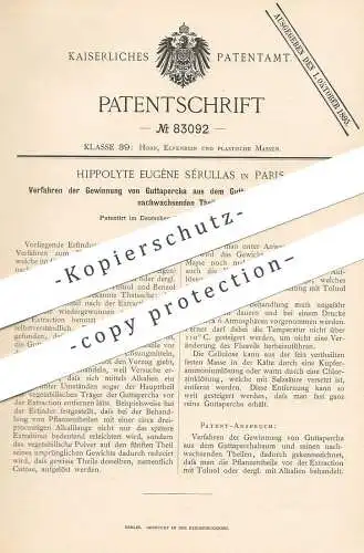 original Patent - Hippolyte Eugène Sérullas , Paris , Frankreich , 1892 , Gewinnung von Guttapercha aus Guttaperchabaum