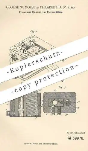 original Patent - George W. Morse , Philadelphia , USA 1886 , Presse zum Stauchen von Patronenhülsen | Munition , Waffen