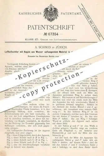 original Patent - A. Schmid , Zürich , 1892 , Luftbefeuchter | Luftfeuchte , Luft , Wasser , Gebläse , Lüftung !!!