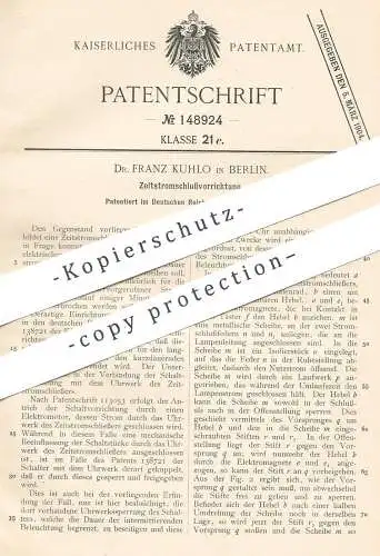 original Patent - Dr. Franz Kuhlo , Berlin , 1903 , Zeitstromschlussvorrichtung | Strom , Lampe , Beleuchtung , Elektrik