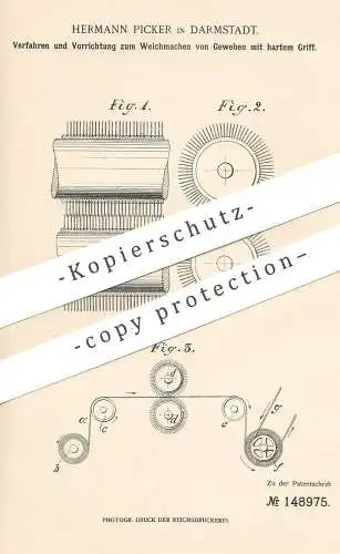 original Patent - Hermann Picker , Darmstadt , 1902 , Weichmachen von Gewebe | Stoff , Weben , Weber , Fasern !!!