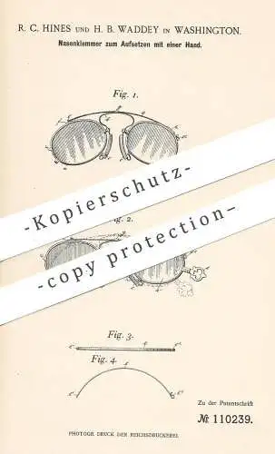 original Patent - R. C. Hines , H. B. Waddey , Washington , 1899 , Nasenklemme | Brille , Brillen , Optiker , Augenoptik