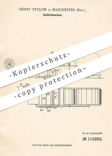 original Patent - Henry Tetlow , Manchester , England , 1899 , Schlichtmaschine | Weben , Weber , Weberei , Webstuhl !!