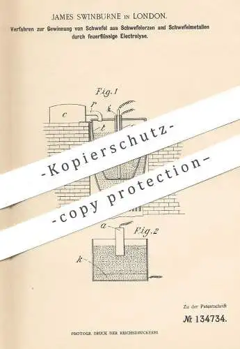 original Patent - James Swinburne , London , England , 1898 , Schwefel aus Schwefelerz u. Schwefelmetall per Elektrolyse