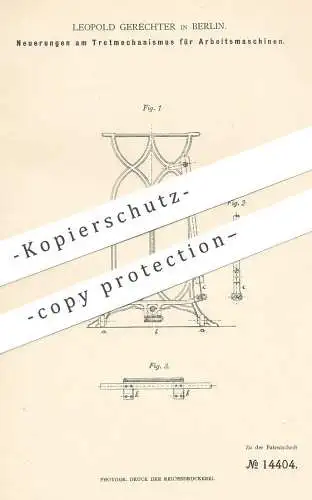 original Patent - Leopold Gerechter , Berlin , 1880 , Tretmechanismus für Nähmaschinen | Nähmaschine !!