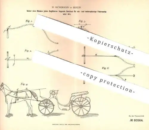 original Patent - H. Höhmann , Berlin , 1894 , Deichsel für ein- u. mehrspännige Fuhrwerke | Kutsche , Pferde , Kutscher