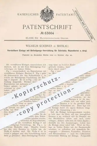 original Patent - Wilhelm Koebner , Breslau , 1891 , Einlage für Schrank , Regal , Möbel | Regalboden | Tischler , Borde