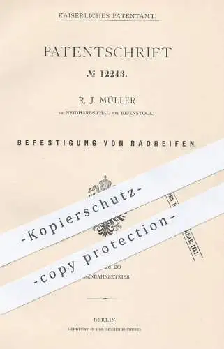 original Patent - R. J. Müller , Neidhardsthal / Eibenstock / Zwickau / Chemnitz , 1880 , Radreifen | Rad - Reifen !!