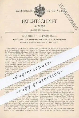 original Patent - C. Saaler , Teningen , Freiburg 1894 , Versenken von Häuten in Brühengrube | Gerber , Leder , Gerberei