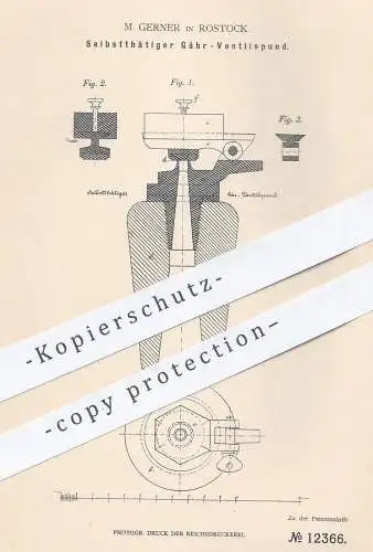 original Patent - M. Gerner , Rostock , Mecklenburg , 1880 , Selbsttätiger Gähr - Ventilspund | Bier , Brauerei , Ventil